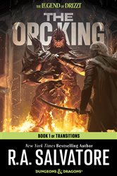 Book cover: The Orc King (Book 20 of The Legend of Drizzt) by R.A. Salvatore (preview)