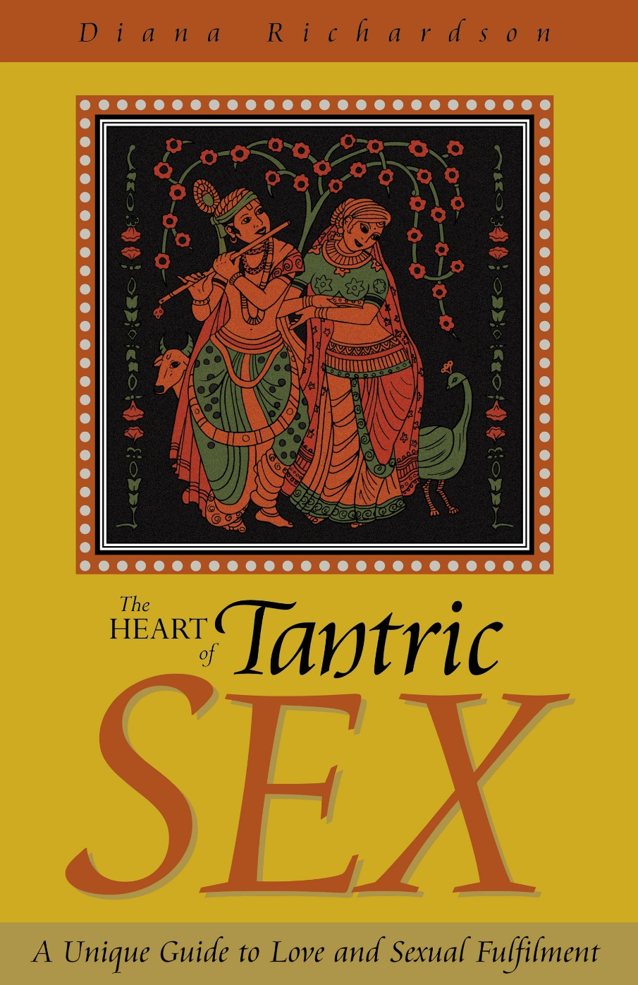 The Heart of Tantric Sex by Diana Richardson (ebook)