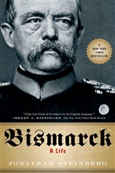 Book cover: Bismarck, by Jonathan Steinberg (preview)
