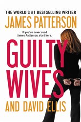 Book cover: Guilty Wives, by James Patterson (preview)