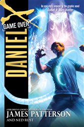 Book cover: Daniel X: Game Over (Book 4 of Daniel X) by James Patterson (preview)