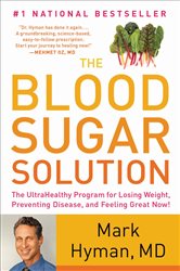 Book cover: The Blood Sugar Solution (Book 1 of The Dr. Mark Hyman Library) by Dr. Mark Hyman (preview)
