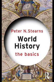 Book cover: World History: The Basics, by Peter N. Stearns (preview)