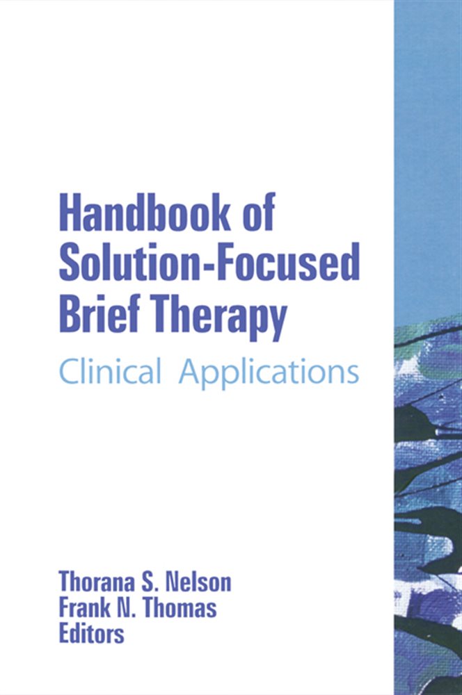 Solution Focused brief Therapy. Фокусированная на проблему (solution Focused brief Therapy, SFBT): пошаговая стратегия.