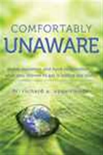 Book cover: Comfortably Unaware, by Richard A. Oppenlander (preview)