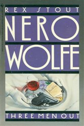 Book cover: Three Men Out (Book 23 of Nero Wolfe) by Rex Stout (preview)