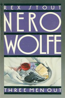 Book cover: Three Men Out (Book 23 of Nero Wolfe) by Rex Stout (preview)