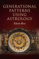 Book cover: Generational Patterns Using Astrology, by Edwin Rose (preview)