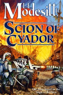 Book cover: Scion of Cyador (Book 11 of Saga of Recluce) by Modesitt, Jr., L. E. (preview)