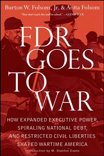 Book cover: FDR Goes to War, by Burton W. Folsom (preview)