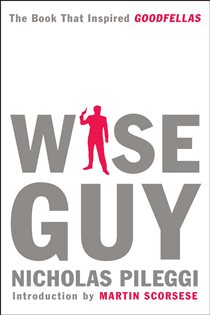 Book cover: Wiseguy, by Nicholas Pileggi (preview)