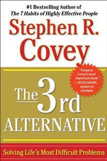 Book cover: The 3rd Alternative, by Stephen R. Covey (preview)