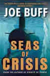 Book cover: Seas of Crisis (Book 6 of A Jeffrey Fuller Novel) by Joe Buff (preview)