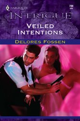 Book cover: Veiled Intentions, by Delores Fossen (preview)