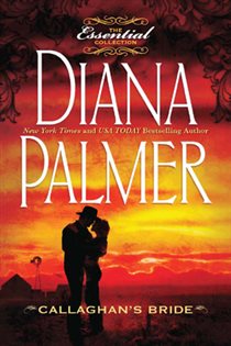 Book cover: Callaghan's Bride (Book 32 of Long, Tall Texans) by Diana Palmer (preview)