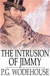 Book cover: The Intrusion of Jimmy, by P. G. Wodehouse (preview)