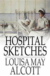 Book cover: Hospital Sketches, by Louisa May Alcott (preview)