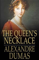 Book cover: The Queen's Necklace, by Alexandre Dumas (preview)