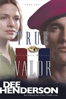 Book cover: True Valor (Book 2 of Uncommon Heroes) by Dee Henderson (preview)