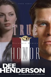 Book cover: True Honor (Book 3 of Uncommon Heroes) by Dee Henderson (preview)
