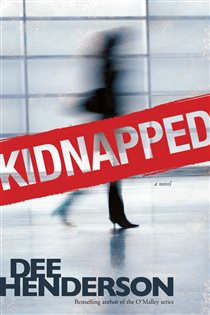 Book cover: Kidnapped, by Dee Henderson (preview)