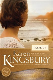 Book cover: Family (Book 4 of Baxter Family Drama--Firstborn Series) by Karen Kingsbury (preview)