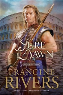 Book cover: As Sure as the Dawn (Book 3 of Mark of the Lion) by Francine Rivers (preview)