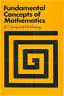Book cover: Fundamental Concepts of Mathematics, by K.T. Leung (preview)