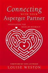 Book cover: Connecting With Your Asperger Partner, by Louise Weston (preview)