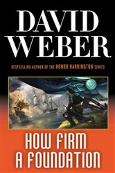 Book cover: How Firm a Foundation (Book 5 of Safehold) by David Weber (preview)