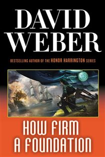 Book cover: How Firm a Foundation (Book 5 of Safehold) by David Weber (preview)