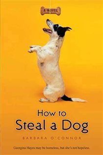 Book cover: How to Steal a Dog, by Barbara O'Connor (preview)
