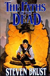 Book cover: The Paths of the Dead (Book 1 of The Viscount of Adrilankha) by Steven Brust (preview)