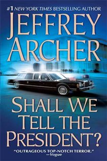 Book cover: Shall We Tell the President?, by Jeffrey Archer (preview)
