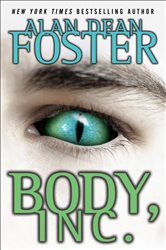 Book cover: Body, Inc. (Book 2 of The Tipping Point Trilogy) by Alan Dean Foster (preview)