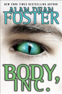 Book cover: Body, Inc. (Book 2 of The Tipping Point Trilogy) by Alan Dean Foster (preview)