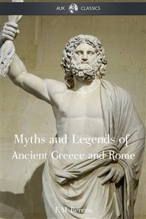 Book cover: The Myths and Legends of Ancient Greece and Rome, by E M Berens (preview)