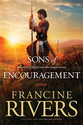 Book cover: Sons of Encouragement, by Francine Rivers (preview)