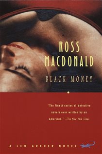 Book cover: Black Money (Book 13 of Lew Archer Series) by Ross Macdonald (preview)