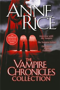 Book cover: The Vampire Chronicles Collection, by Anne Rice (preview)