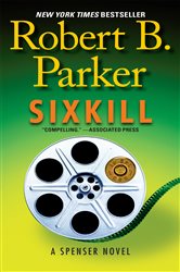 Book cover: Sixkill (Book 39 of Spenser) by Robert B. Parker (preview)
