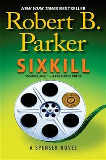 Book cover: Sixkill (Book 39 of Spenser) by Robert B. Parker (preview)