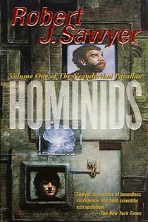 Book cover: Hominids (Book 1 of Neanderthal Parallax) by Robert J. Sawyer (preview)