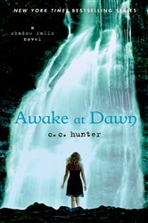 Book cover: Awake at Dawn (Book 2 of A Shadow Falls Novel) by C. C. Hunter (preview)