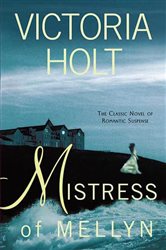 Mistress of Mellyn: The Classic Novel of Romantic Suspense