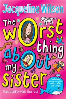 Book cover: The Worst Thing About My Sister, by Jacqueline Wilson (preview)