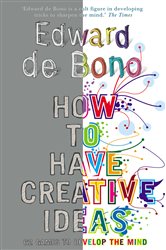 Book cover: How to Have Creative Ideas, by Edward de Bono (preview)