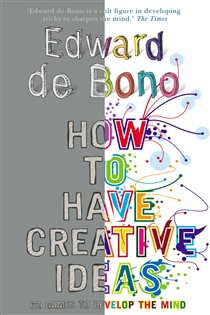 Book cover: How to Have Creative Ideas, by Edward de Bono (preview)