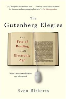 Book cover: The Gutenberg Elegies, by Sven Birkerts (preview)