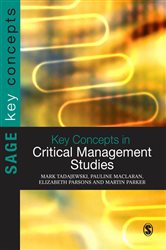 Key Concepts in Critical Management Studies
